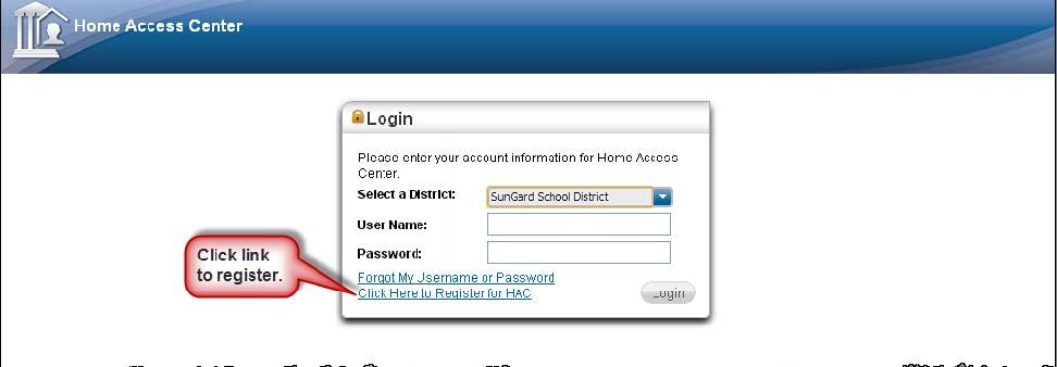 Page 2 of 6 3. On the Home Access Center User Registration page, select a district if the Select a District field displays. 4.