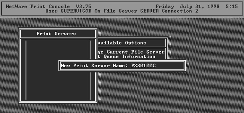 key until the Available Options main menu is displayed. 7. Select Print Server Information. 8. Press the Insert key to add a new NetWare print server object.