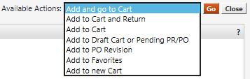 8. Once you have completed and reviewed all sections, scroll to the top of the form and select Add and Go To Cart under the Available Actions drop down menu located in the upper right hand corner.