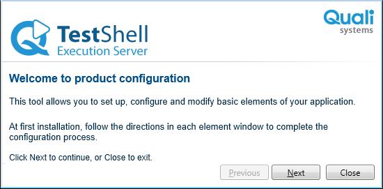 Complete Installation 13. Complete each step of the TestShell Execution Server Configuration Wizard. 14.