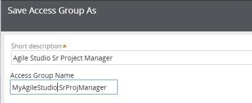 Creating the access groups Agile Studio is installed with five preconfigured access groups that you can copy, rename,and set up to reference the custom application you created while maintaining the