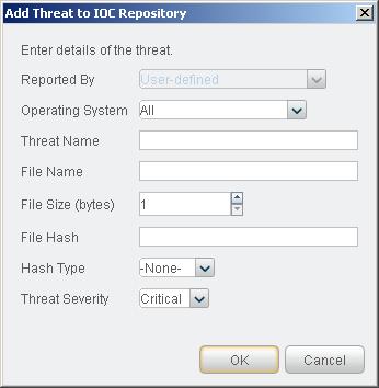 Manually Add a Threat You can manually add threats to the IOC repository. To manually add a threat to the IOC repository: 1. In the IOC Scanner, IOC Repository tab, select Add. 2.