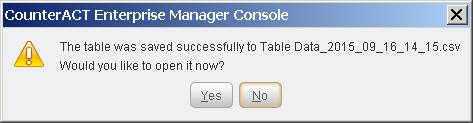The table creation confirmation dialog box opens with the file location and a prompt to open the table. 5. To open the table, select Yes.