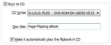 You can even burn the output flipbook to CD: After choosing output type, then check the option "Burn to CD", set "CD Writer", define "Disc title", at last click button to output flipbook in your