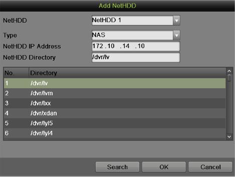 Figure 85 Add NetHDD Menu 3. Select the number and the type of network hard drive. Then enter in the IP address and the directory of network hard drives. 4.