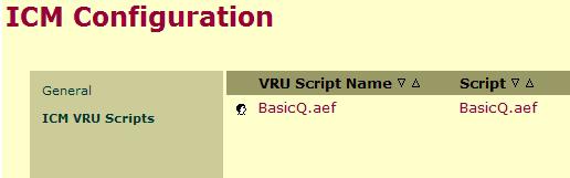 Chapter 4 Basic Call and Contact Flow Concepts Important Unified ICME Configuration Dependencies Figure 4-3 Matching the ICM Script Name with the CRS Script Name The VRU Script Name column on the