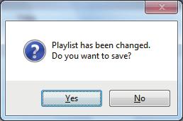 If a playlist has already been created (tracks added), the following window will open. Click [Yes] to save this playlist. Click [No] to not save this playlist.