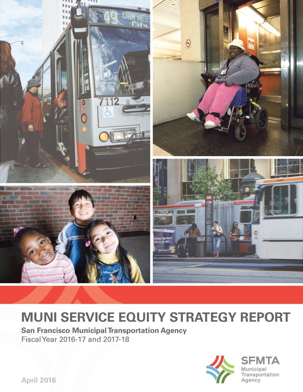 Building on Affordability and Access All San Francisco residents within ¼ mile of a transit stop Systemwide Improvements 10% service increase New buses and trains 40 miles of transit priority