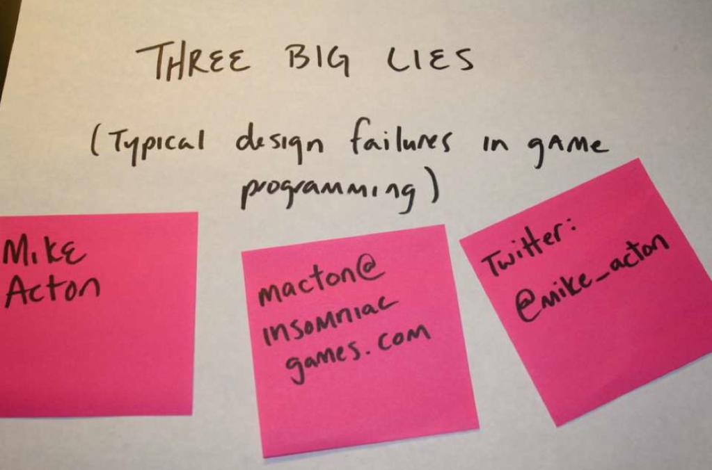 Three Big Lies by Mike Acton http://www.