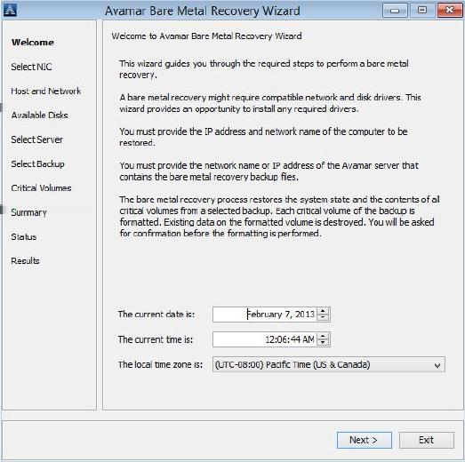 Bare Metal Recovery 2. Specify the date, time, and time zone for the computer. The default value is the system date and time of the local computer.
