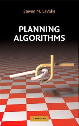 Thrun, MIT Press, Boston, 2005. http://www.cs.cmu.edu/~biorobotics/book Planning Algorithms, Steven M. LaValle, Cambridge University Press, May 29, 2006. http://planning.