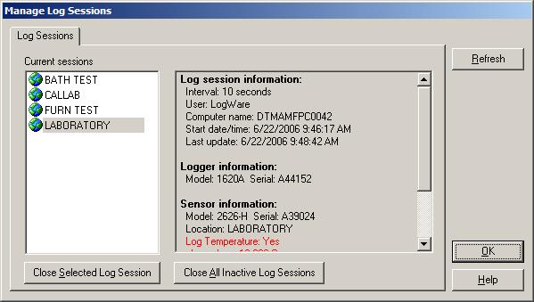 Management Features Managing Log Sessions To close a log session 1. Select the Manage Log Sessions option from the Tools menu to display the Manage Log Sessions dialog. 2.