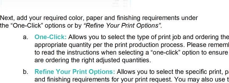 One-Click: Allows you to select the type of print job and ordering the