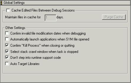 Embedded PowerPC Debugging Debugging ELF Files Freescale Semiconductor, Inc. Figure 6.12 Global Settings Panel 5. Make sure that the Cache Edited Files Between Debug Sessions checkbox is clear. 6. Close the IDE Preferences window.