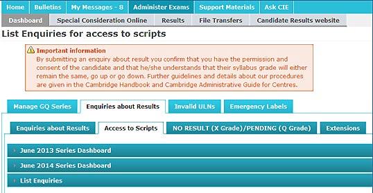 How to apply for access to scripts 1 2 3 Log in to CIE Direct and go to the Administer exams dashboard.