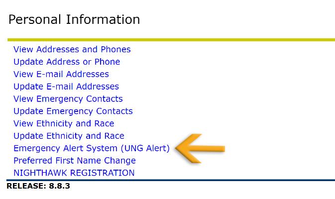 NAVIGATING BANNER Step 14 Emergency Alert System (UNG Alert) UNG Alert is the primary emergency messaging system that delivers text messages, voice calls, e-mails, and desktop