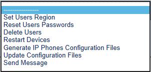 Administrator's Manual 3. Monitoring and Maintaining the Phone Network 4. From the Action dropdown, select the required action. Use the table below as reference.