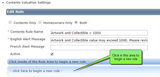 This determines where this Alert will be displayed either in Contents Only valuation screen, Homeowner valuation screen or both.