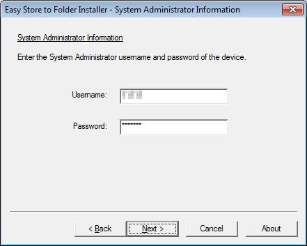 Installation Procedures 5 Enter the system administrator's user ID in [Username] and passcode in [Password], and then click [Next].