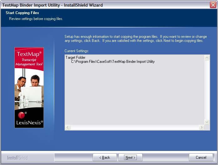 32 TextMap 8. In the InstallShield Wizard Complete dialog box, click Launch TextMap Binder Import Utility to automatically open the utility after installation completes.