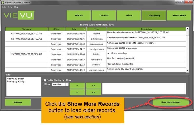 THE MASTER LOG TAB The Master Log keeps track of all actions performed in the VERIPATROL system. View the Master Log An administrator can view all event records recorded by the VERIPATROL system.