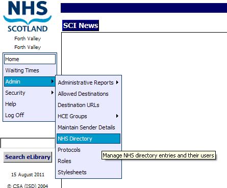 WORKING WITH THE NHS DIRECTORY Adding Admin Capabilities to users Admin users need to be able to manage users and HCEs and to be able to configure local options on SCI Gateway.