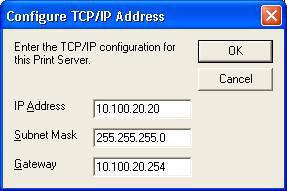 4 Enter the IP Address, Subnet Mask and Gateway, and then click the OK button.