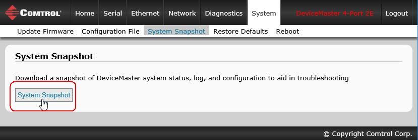 Click the Load Configuration button. 4.16. System Snapshot Page Use the System System Snapshot page to download a snapshot of the DM status, log and DeviceMaster configuration.