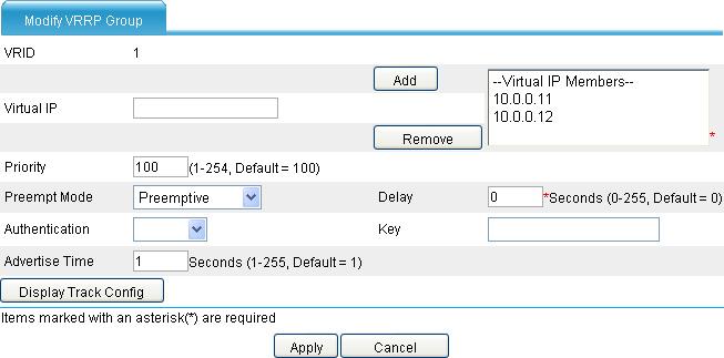 Figure 10 Modifying the VRRP group configuration 4. Configure the parameters as described in Table 4. Table 4 Configuration items Item VRID Description Display group number of the VRRP group.