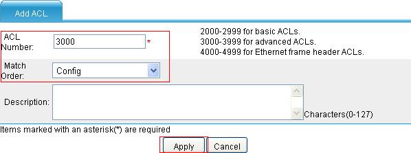 d. Click Apply. Figure 153 Creating ACL 3000 e. Click the icon of ACL 3000, and then click Add. f.