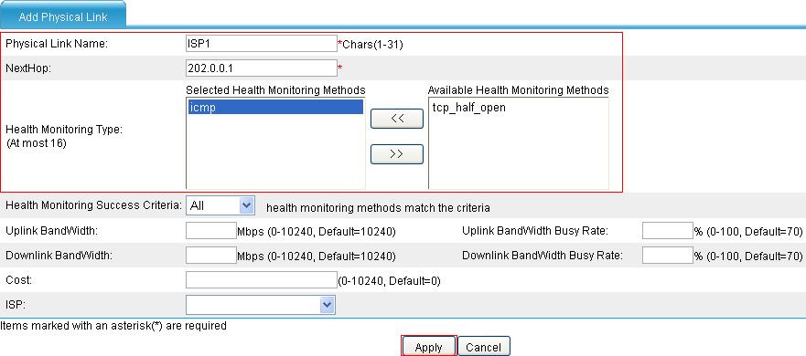 c. Enter the link name ISP1 and next hop 202.0.0.1, and select the health monitoring type icmp. d. Click Apply. Figure 155 Creating the physical link corresponding to ISP 1 3.