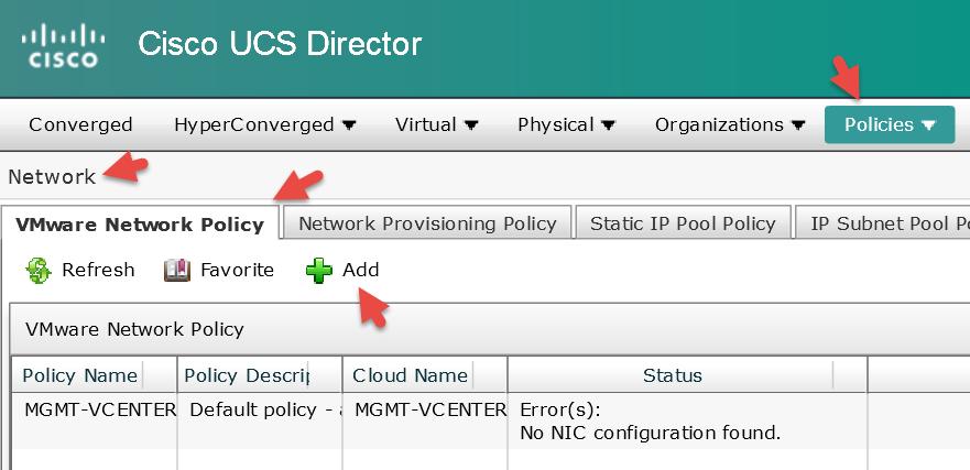 1. Perquisites - Create Virtual/Hypervisor Policies Before Importing the Windows/Linux CSV workflow, we configure the following prerequisites. 1.1. Add VMware Network Policy Create a VMware Network Policy.