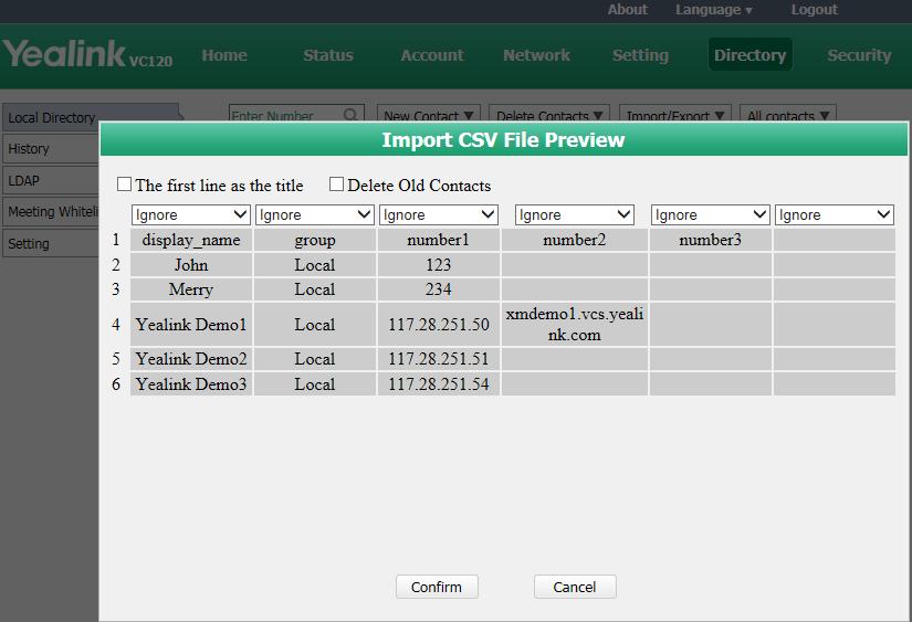 Customizing the VC120 Video conferencing endpoint 5. Click Confirm. The web user interface is shown as below: 6. (Optional.) Check the The first line as the title checkbox.
