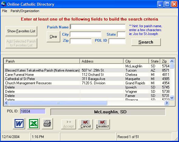 30 Choose Sacramental Places from Online Catholic Directory If your search does not locate the sacrament place (e.g., your local cemeteries and any non-u.s. locations), add it to your favorites list using the following procedure.