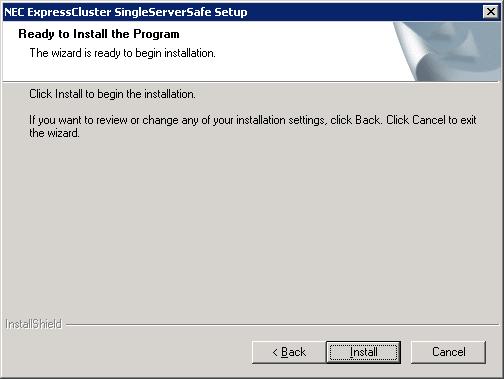 Chapter 2 Installing EXPRESSCLUSTER X SingleServerSafe 6. The Choose Destination Location dialog box is displayed.