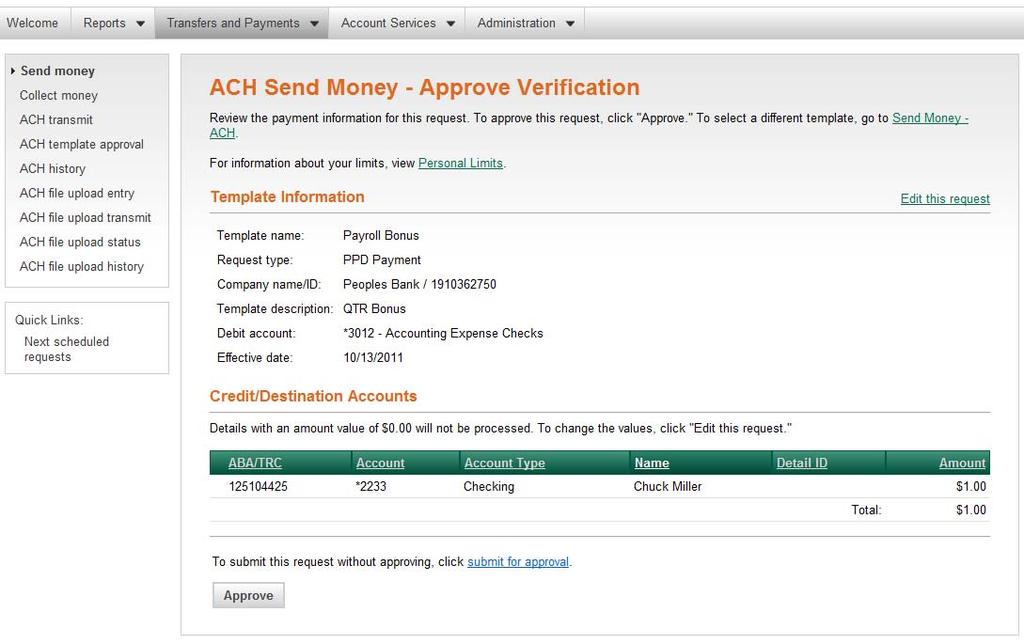 ACH Send Money Approve Verification 5. EFTPS and State ACH transfers only require a single approver by