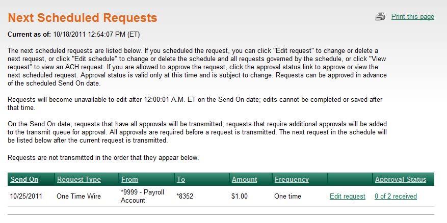 Next Scheduled Requests IMPORTANT NOTES: Non recurring ACH requests and current day, one time wire requests are not shown on this page.