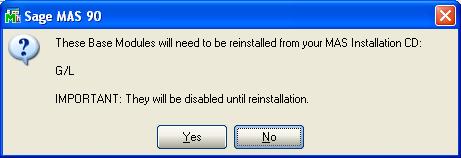 After the Uninstall of the DSD Enhancement, you MUST reinstall certain standard MAS 90/200 modules, followed by reinstallation of MAS Service Packs / Updates, if applicable.