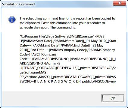 Scheduling a Report Sage MAS Intelligence reports can be run unattended, from Operating System batch files or under the control of external scheduling software (such as the Microsoft Windows