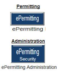 8. Click the button. 9. From within the epermitting application, the epermit Dashboard is the home page.