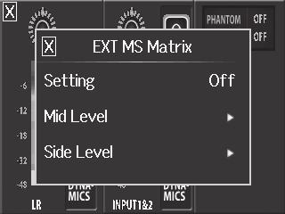Mixer Screen settings (continued) EXT MS MATRIX Mixer Screen settings 4 2 1. Press the track buttons for Inputs 1/2 at the same time to activate the stereo link. 2. Touch on the Mixer Screen.