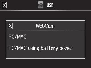 Using as a web camera (computer) 3 1. Connect the to a computer using a USB cable, and touch 2. Touch (WebCam). on the menu screen. USB connections 3.