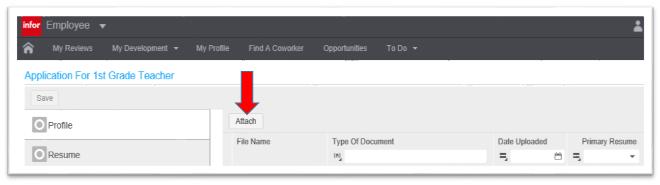 IV. Applying for Jobs On the Resume tab, click Attach to add documents. A resume is a required attachment.