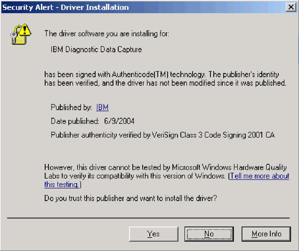 During the installation, the Security Alert - Drier Installation window opens. This window opens because Microsoft does not proide the client drier for Diagnostic Data Capture. Figure 12.