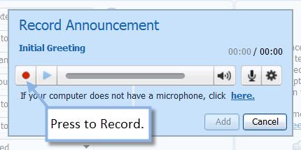 STEP 4: Record your greetings There are two methods available for recording your greetings: click to record from the web based CommPortal (if your computer has a microphone) access your account by
