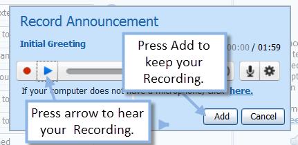 6. Listen to your recording for volume and accuracy by pressing the blue arrow (Figure 14). To accept the recording, press the Add button. To try again, press the red record button.