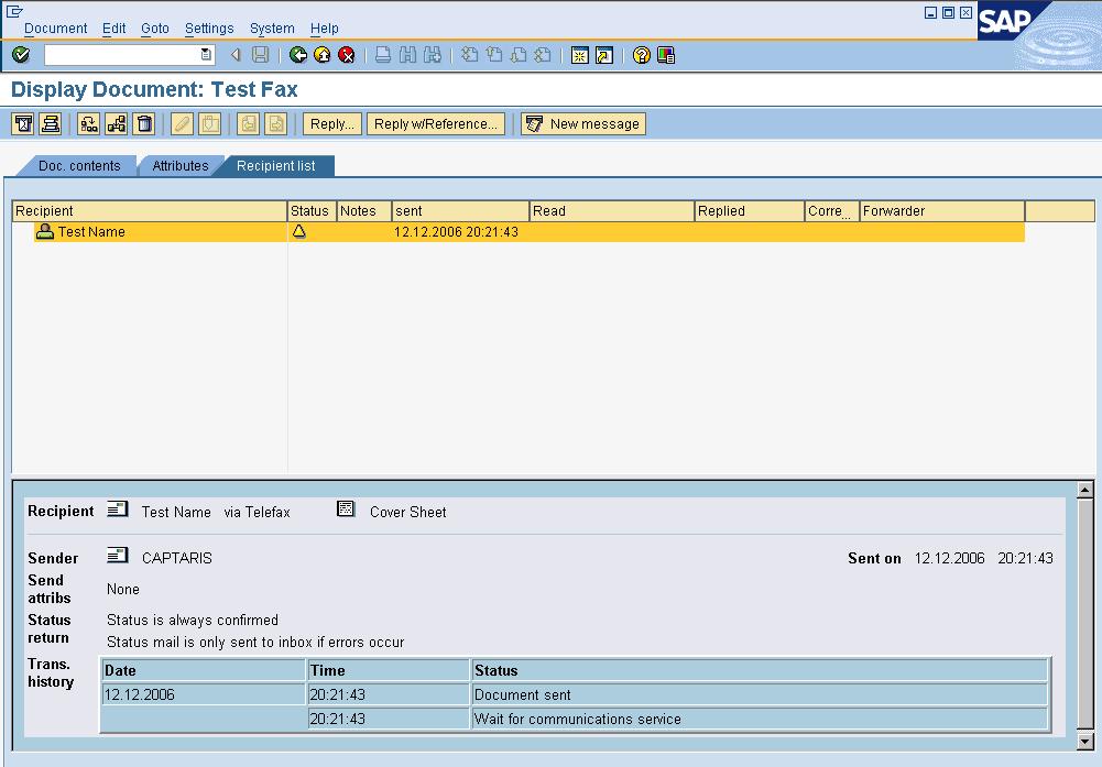 OpenText RightFax 10.0 Connector for SAP Guide 56 Fax Status Information and Notification When you double-click a fax message in your SAPoffice Outbox, the Display Document dialog box appears.