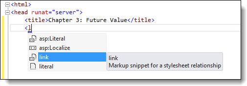 IntelliSense as an HTML element is entered in Source view IntelliSense options including snippets are displayed as you start a
