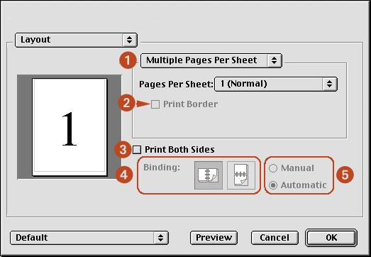 layout Select the Layout panel for page layout options: 1. Menu: Choose one of the following combinations: Multiple Pages Per Sheet/Pages Per Sheet: Select these options for most printing jobs.