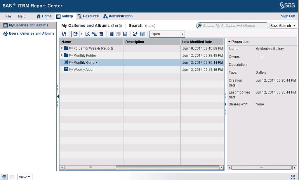 The Gallery workspace enables you to access folders, galleries, and albums that are used to organize and share SAS IT Resource Management reports. This workspace is accessible by all users.